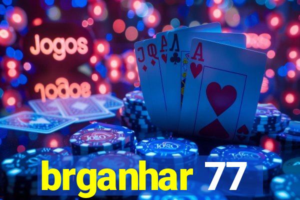 brganhar 77